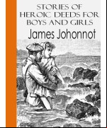Stories of Heroic Deeds for Boys and Girls