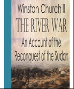 The River War (An  of the Reconquest of the Sudan)
