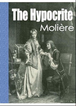 Tartuffe; Or, The Hypocrite