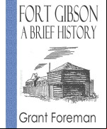 Fort Gibson -  A Brief History