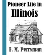 Pioneer Life in Illinois