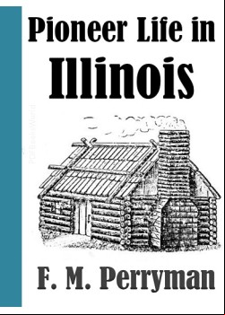 Pioneer Life in Illinois