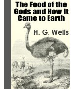 The Food of the Gods and How It Came to Earth