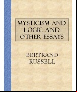 Mysticism and Logic and Other Essays