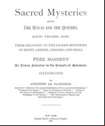 Sacred Mysteries Among the Mayas and the Quiches, 11,500 Years Ago