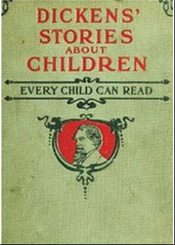 Dickens' Stories About Children Every Child Can Read 