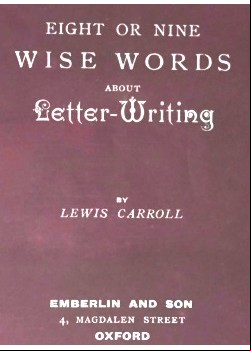 Eight or Nine Wise Words about Letter-Writing