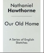 Our Old Home -  A Series of English Sketches