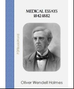 Medical Essays, 1842-1882