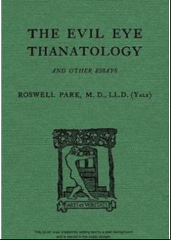 The Evil Eye, Thanatology, and Other Essays