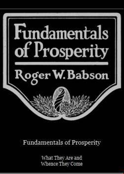 Fundamentals of Prosperity -  What They Are and Whence They Come