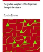 The gradual acceptance of the Copernican theory of the universe