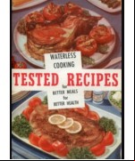 Waterless Cooking -  Tested Recipes for Better Meals for Better Health