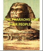 The Pharaohs and Their People