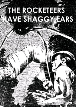 The Rocketeers Have Shaggy Ears
