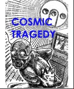 Cosmic Tragedy