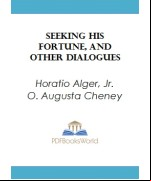Seeking His Fortune, and Other Dialogues