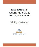 The Trinity Archive, Vol. I, No. 7, May 1888