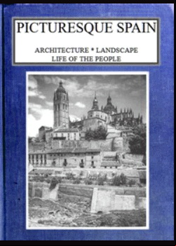 Picturesque Spain -  Architecture, landscape, life of the people