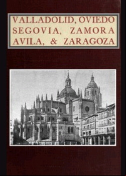 Valladolid, Oviedo, Segovia, Zamora, Avila & Zaragoza
