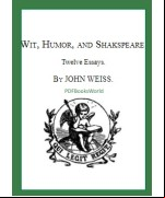 Wit, Humor, and Shakspeare -  Twelve Essays