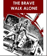 The Brave Walk Alone