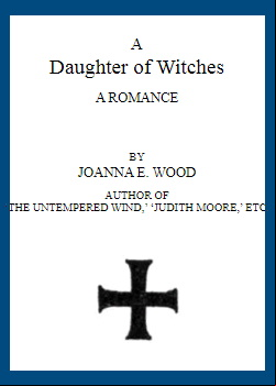 A Daughter of Witches -  A Romance