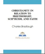 Christianity in relation to Freethought, Scepticism, and Faith