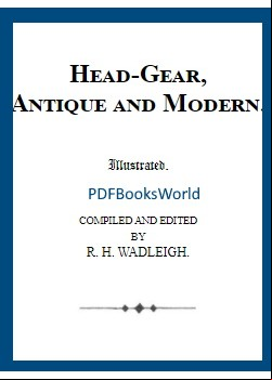 Head-Gear, Antique and Modern