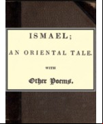 Ismael; an oriental tale. With other poems