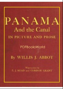 Panama and the Canal in Picture and Prose