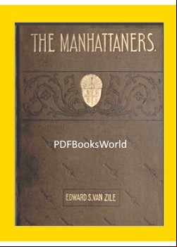 The Manhattaners -  A Story of the Hour