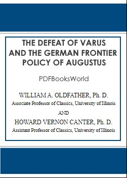 The Defeat of Varus and the German Frontier Policy of Augustus