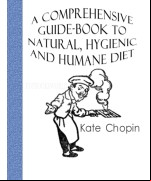A Comprehensive Guide Book to Natural, Hygienic and Humane Diet