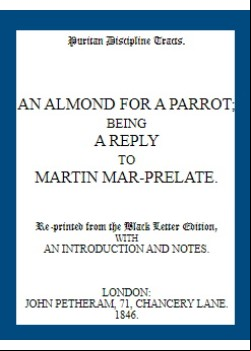 An Almond for a Parrot -  Being a reply to Martin Mar-Prelate