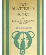 Two Slatterns and a King -  A Moral Interlude