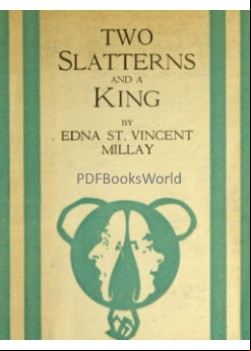 Two Slatterns and a King -  A Moral Interlude