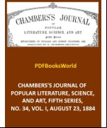 Chambers's Journal of Popular Literature, Science, and Art, Fifth Series, No. 34, Vol. I, August 23, 1884