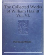 The Collected Works of William Hazlitt, Vol. 06 (of 12)