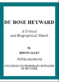 Du Bose Heyward -  A Critical and Biographical Sketch