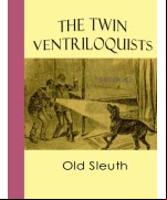The Twin Ventriloquists