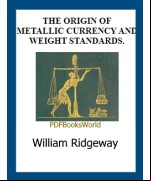 The Origin of Metallic Currency and Weight Standards