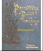 Pennsylvania Dutch, and other essays