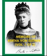 Memoirs of Bertha von Suttner (Vol. 1 of 2)