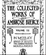 The Collected Works of Ambrose Bierce, Volume XII