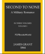 Second to None -  A Military Romance, Volume 1 (of 3)