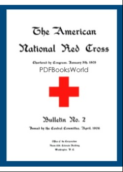 The American National Red Cross Bulletin, Vol. I, No. 2, April, 1906
