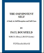 The omnipotent self, a study in self-deception and self-cure