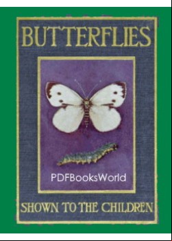 Butterflies and Moths, Shown to the Children