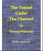 The Tunnel Under the Channel
